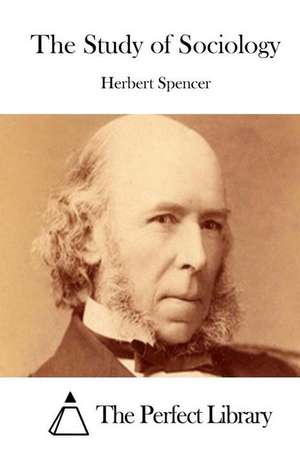 The Study of Sociology de Herbert Spencer