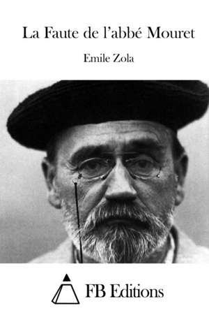 La Faute de L'Abbe Mouret de Emile Zola