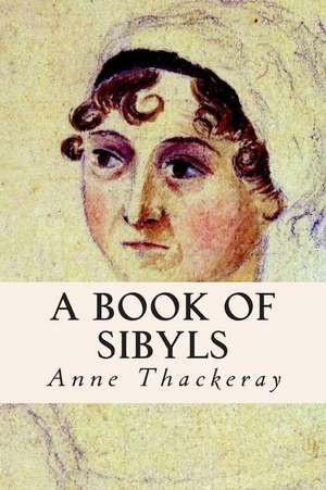 A Book of Sibyls de Anne Thackeray