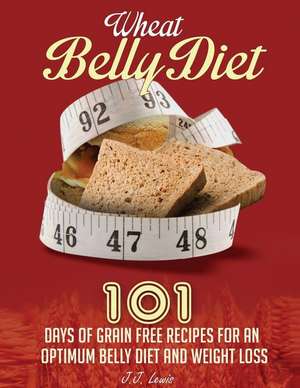 Wheat Belly Diet de J. J. Lewis