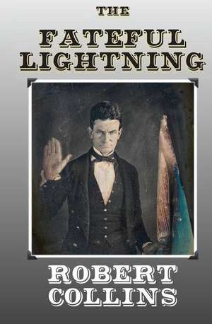 The Fateful Lightning de Robert Collins