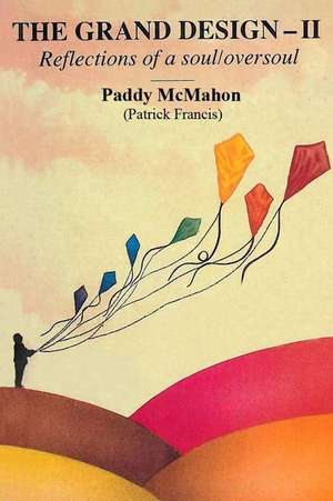 The Grand Design - II de MR Paddy McMahon