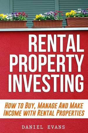 Rental Property Investing de Daniel Evans