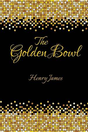 The Golden Bowl de Henry James