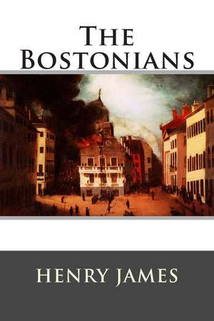 The Bostonians de Henry James