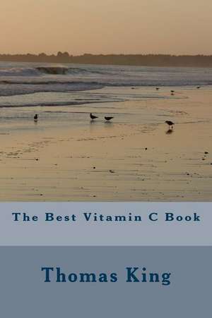 The Best Vitamin C Book de Thomas King