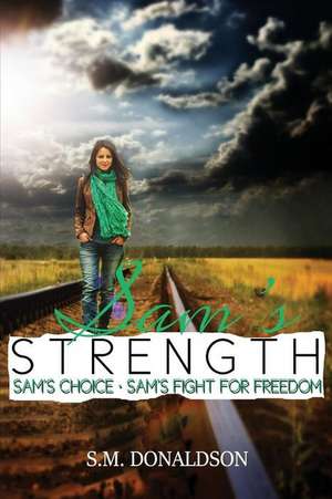 Sam's Strength de S. M. Donaldson