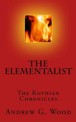 The Elementalist de Andrew G. Wood