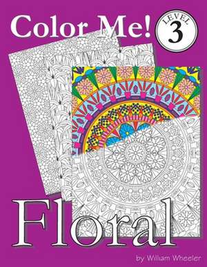 Color Me! Floral de William C. Wheeler