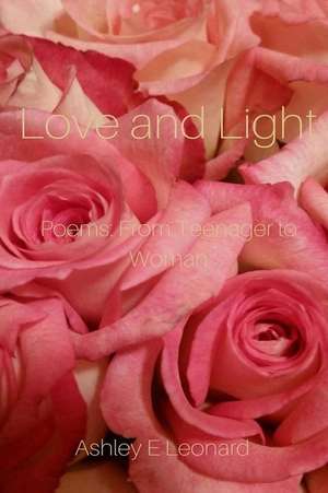 Love and Light de Ashley E. Leonard