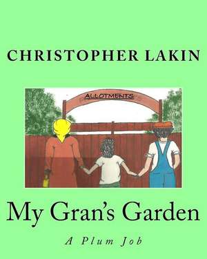 My Gran's Garden de Lakin, Mr Christopher Bruce