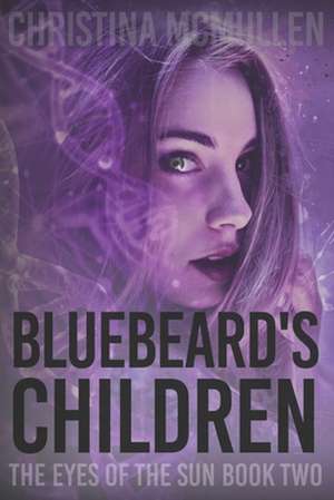 Bluebeard's Children de Christina McMullen