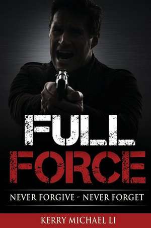 Full Force de MR Kerry Michael Li