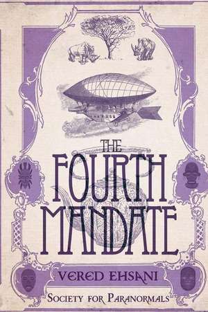 The Fourth Mandate de Vered Ehsani