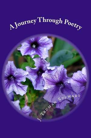 A Journey Through Poetry de J. T. Stewart