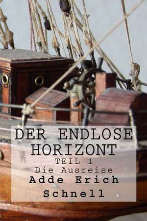 Der Endlose Horizont de Adde Erich Schnell