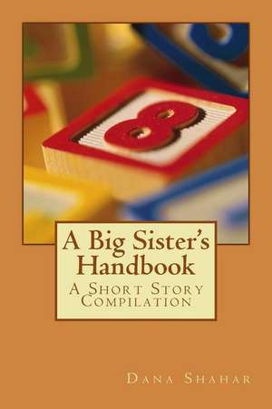 A Big Sister's Handbook de Dana Shahar