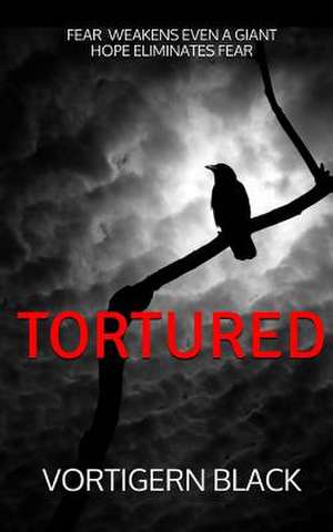 Tortured de Vortigern Black