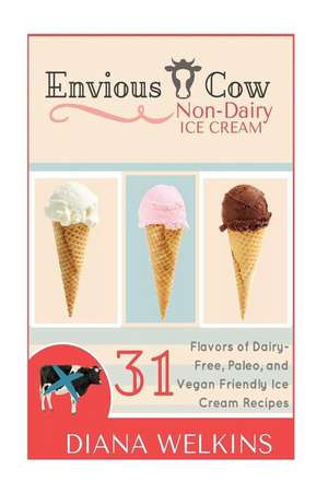 Envious Cow Non-Dairy Ice Cream de Diana Welkins