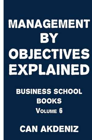 Management by Objectives Explained de Can Akdeniz