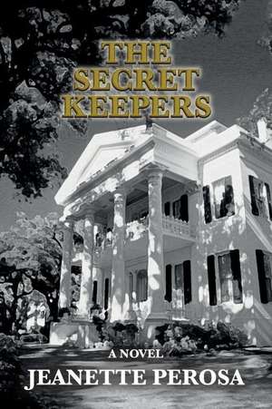 The Secret Keepers de Jeanette Perosa