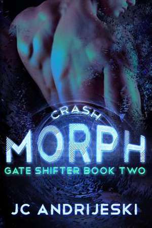 Crash Morph de Jc Andrijeski