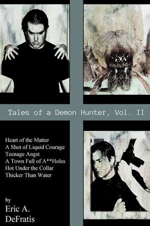 Tales of a Demon Hunter Vol. 2 de Eric a. Defratis