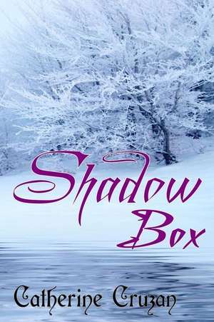 Shadow Box de Catherine Cruzan