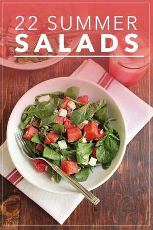 22 Summer Salads de MR G. Bennett