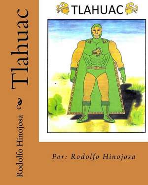 Tlahuac de MR Rodolfo Hinojosa