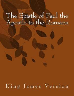 The Epistle of Paul the Apostle to the Romans de Hastings Paul