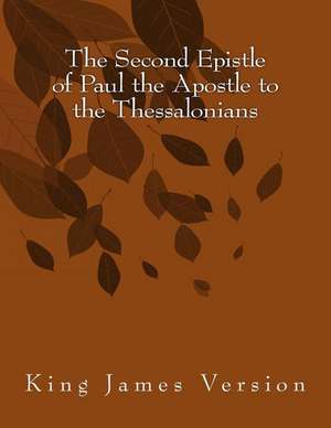 The Second Epistle of Paul the Apostle to the Thessalonians de Hastings Paul