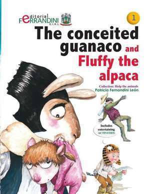 The Conceited Guanaco and Fluffy the Alpaca de Patricia Fernandini