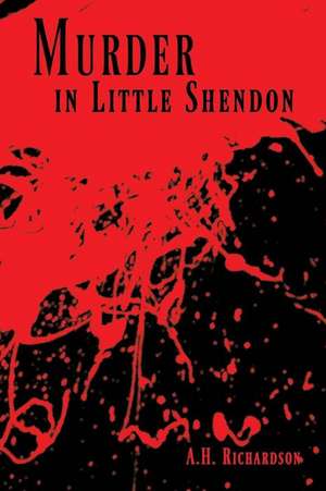 Murder in Little Shendon de A. H. Richardson