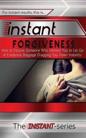 Instant Forgiveness de The Instant-Series