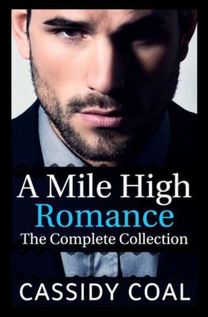 A Mile High Romance de Cassidy Coal