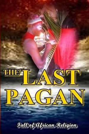 The Last Pagan de N. C. Enesha