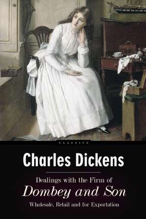 Dealings with the Firm of Dombey and Son de Charles Dickens