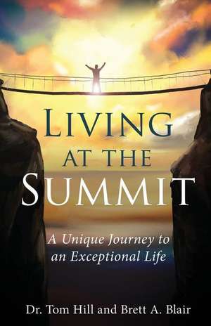 Living at the Summit de Brett a. Blair