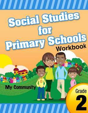 Social Studies for Primary Schools Grade 2 de Cynthia O. Smith