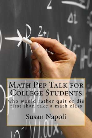 Math Pep Talk for College Students de Susan Devine Napoli