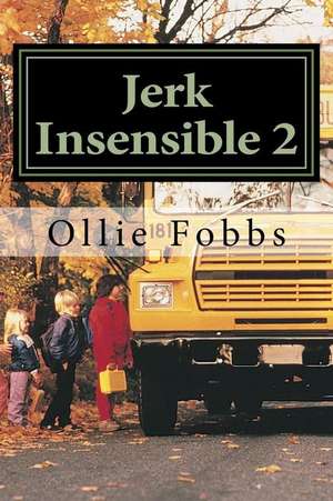 Jerk Insensible 2 de Dr Ollie B. Fobbs Jr