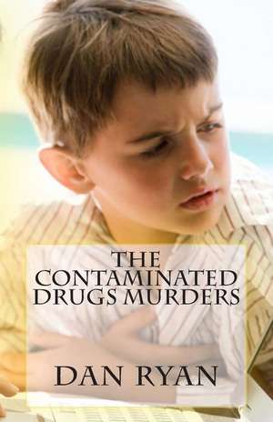 The Contaminated Drugs Murders de Dan Ryan