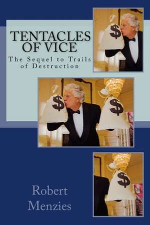 Tentacles of Vice de Robert Menzies