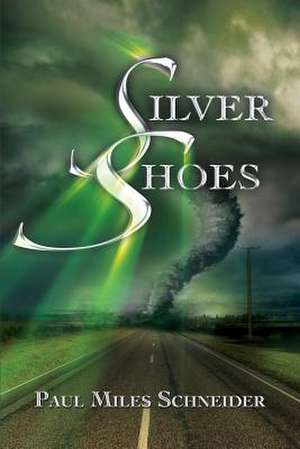 Silver Shoes de Paul Miles Schneider