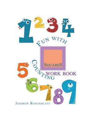 Fun with Counting Squares Work Book de Andrew Rosenblatt