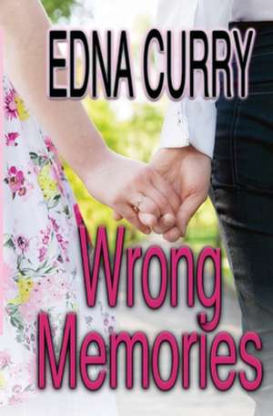 Wrong Memories de Edna Curry