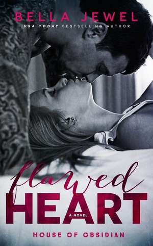 Flawed Heart de Bella Jewel