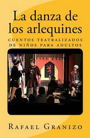 La Danza de Los Arlequines de Rafael Granizo