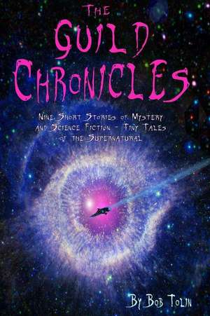 The Guild Chronicles de Bob Tolin